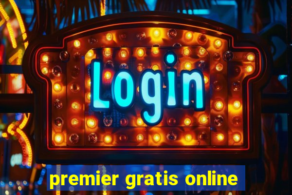 premier gratis online